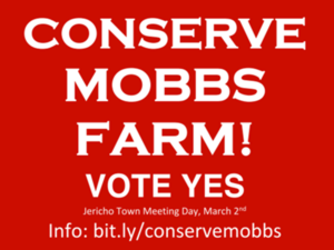 Conserve Mobbs Farm! Vote Yes - Jericho Town Meeting Day - March 2